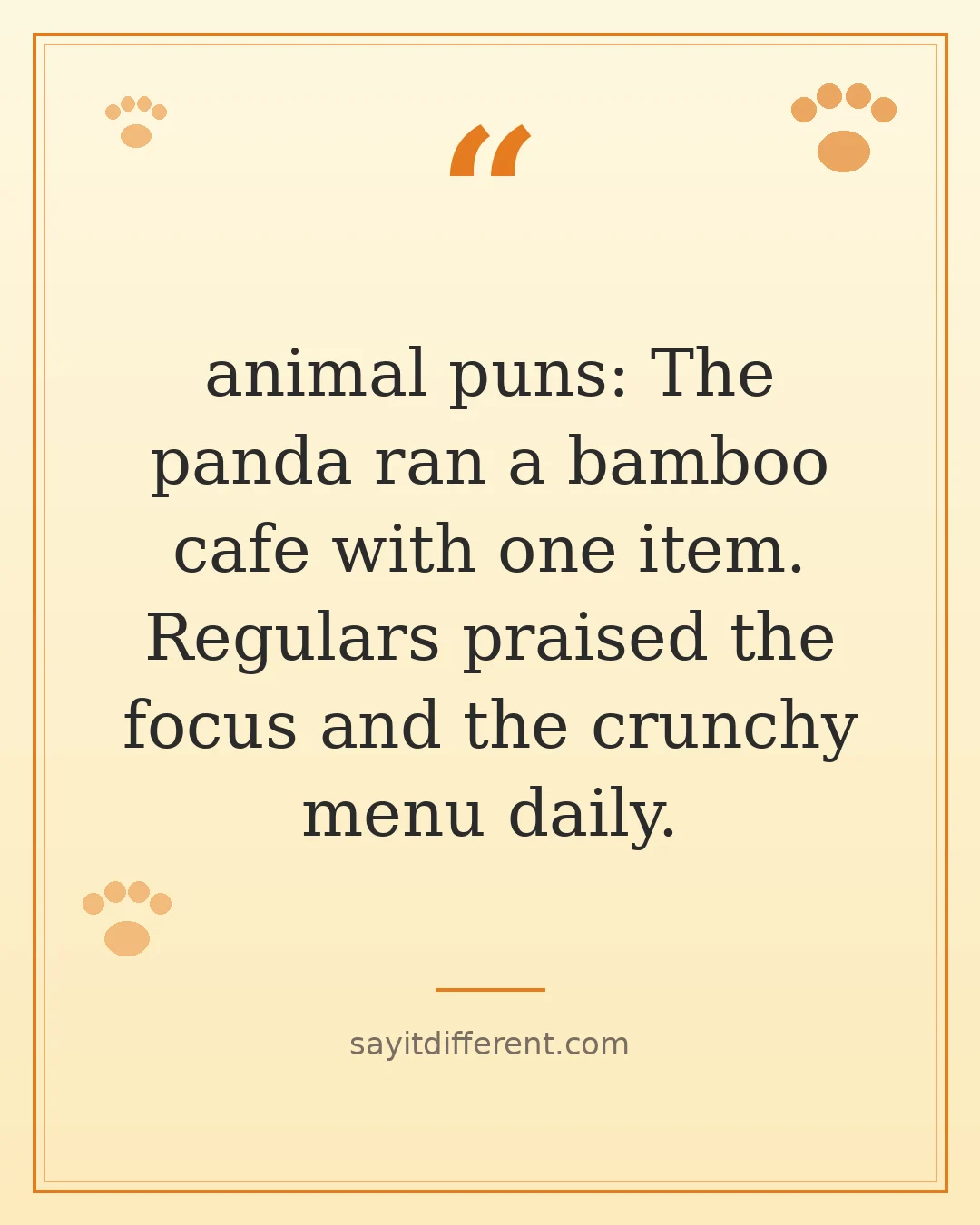 animal puns: The panda ran a bamboo cafe with one item. Regulars praised the focus and the crunchy menu daily.