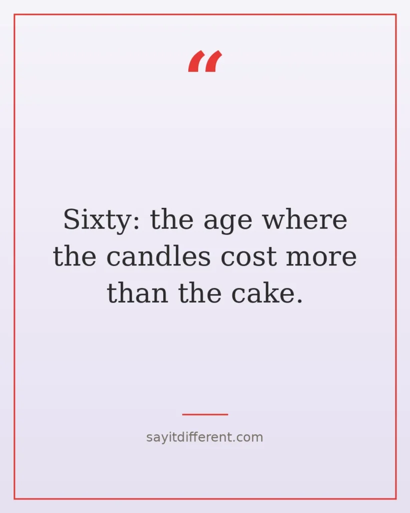 90 funny 60th birthday quotes for the fabulous sixty club