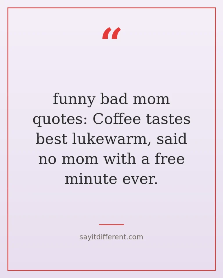 70 funny bad mom quotes
