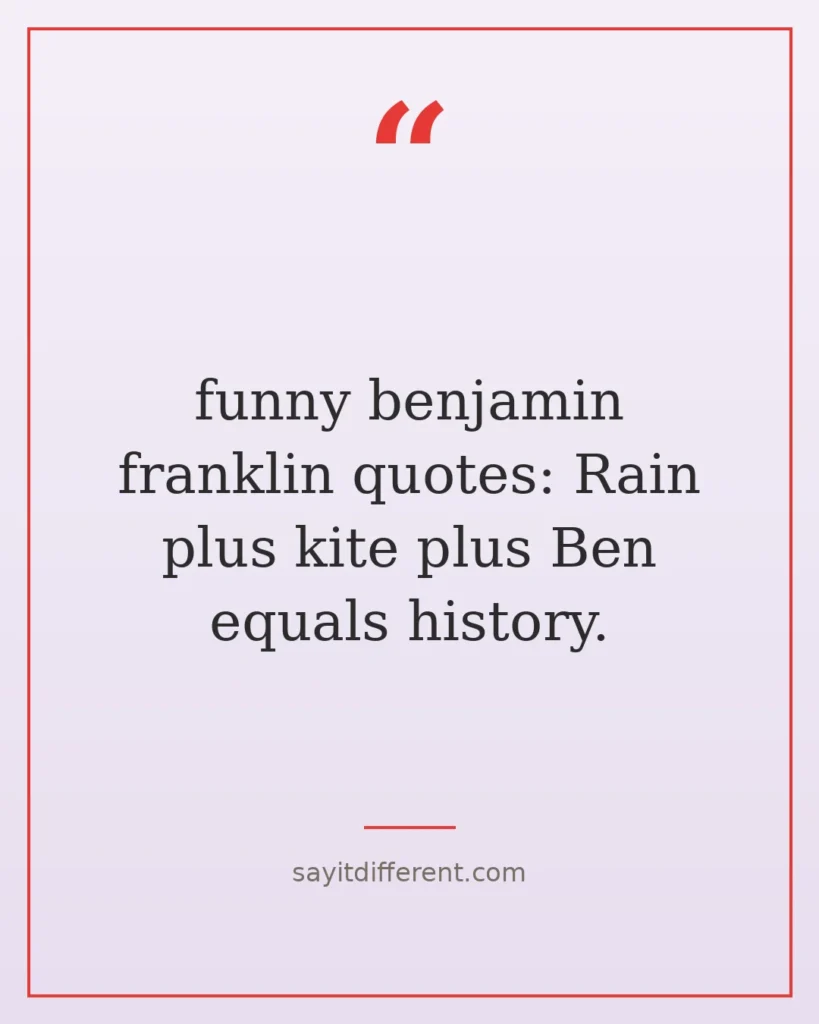 60 Funny Benjamin Franklin Quotes
