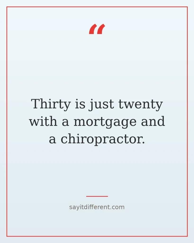 100 funny birthday quotes after 30 that only get funnier