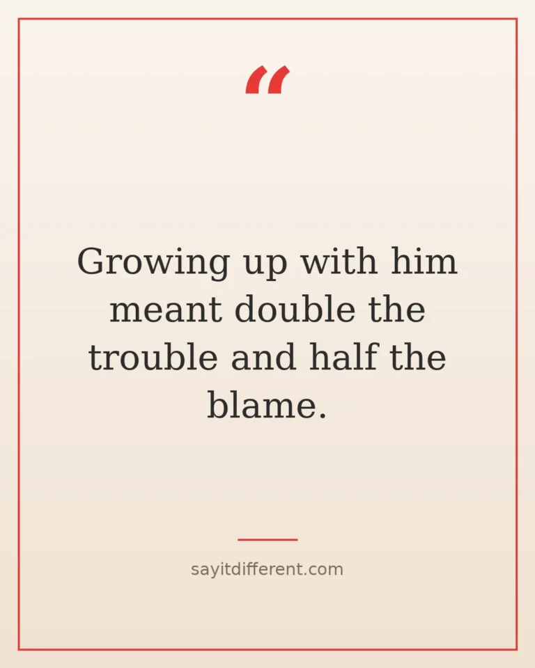 80 funny brother quotes for siblings who roast with love