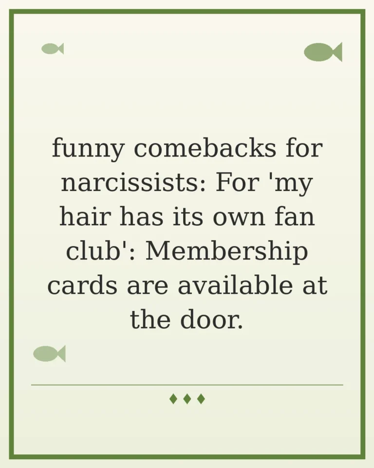 70 Funny Comebacks for Narcissists