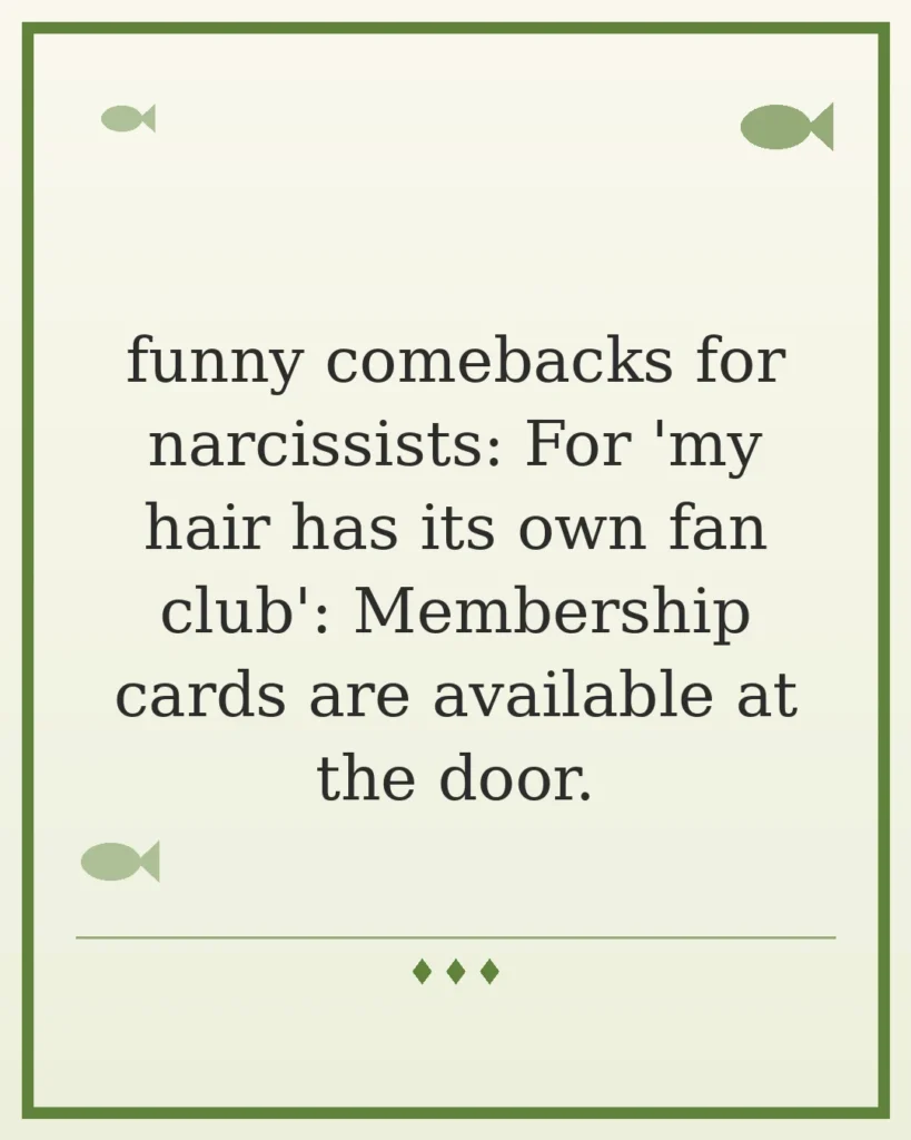 70 Funny Comebacks for Narcissists
