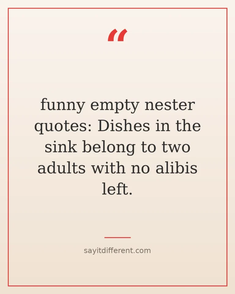 70 funny empty nester quotes