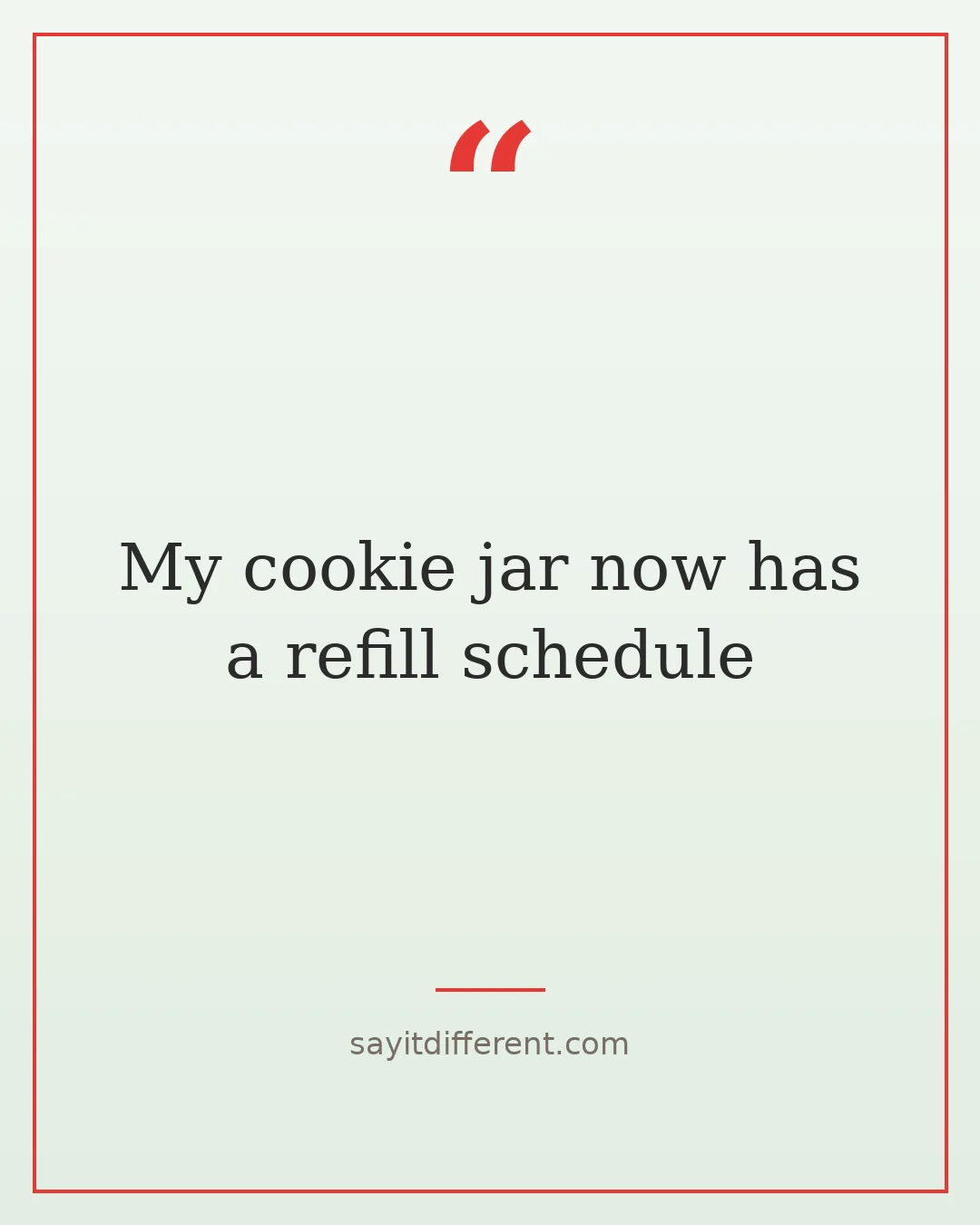 funny grandchildren quotes: My cookie jar now has a refill schedule