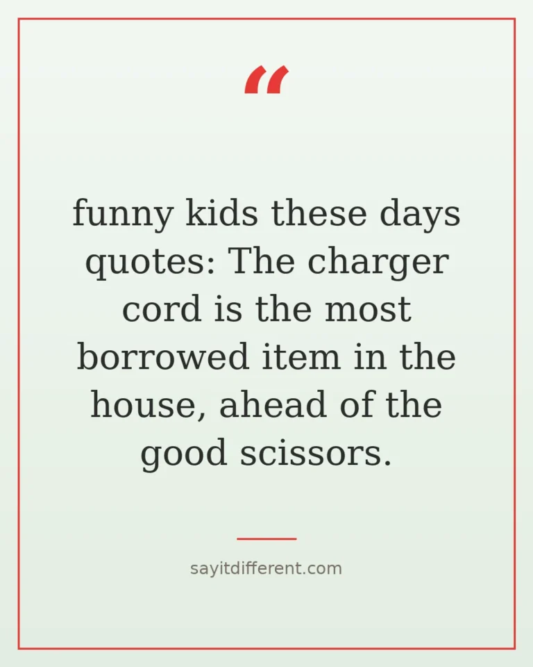 70 funny kids these days quotes