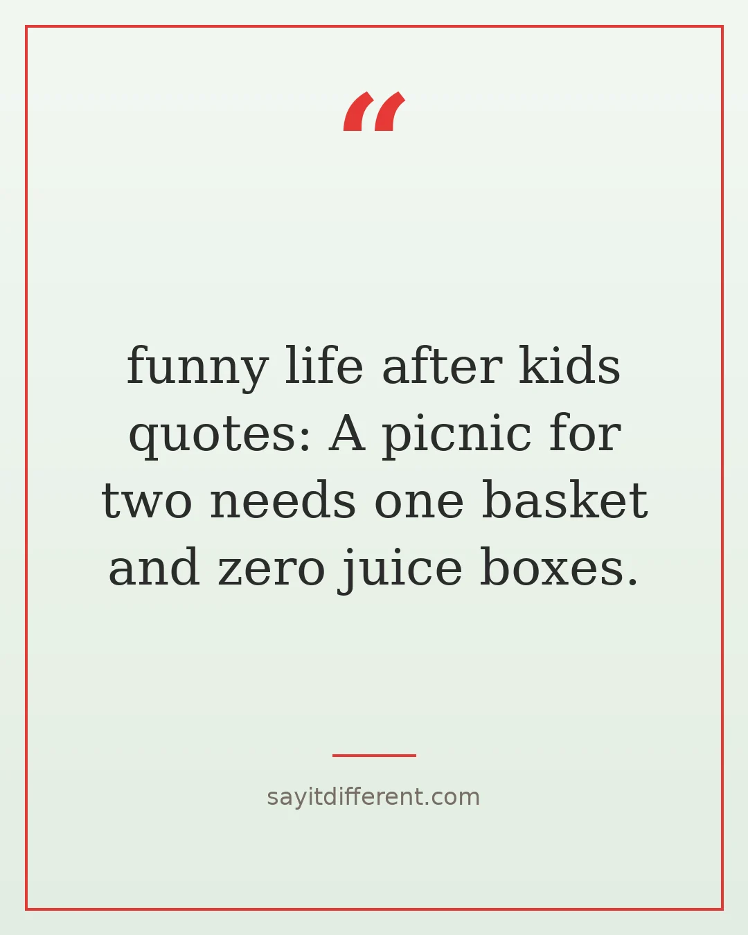funny life after kids quotes: A picnic for two needs one basket and zero juice boxes.