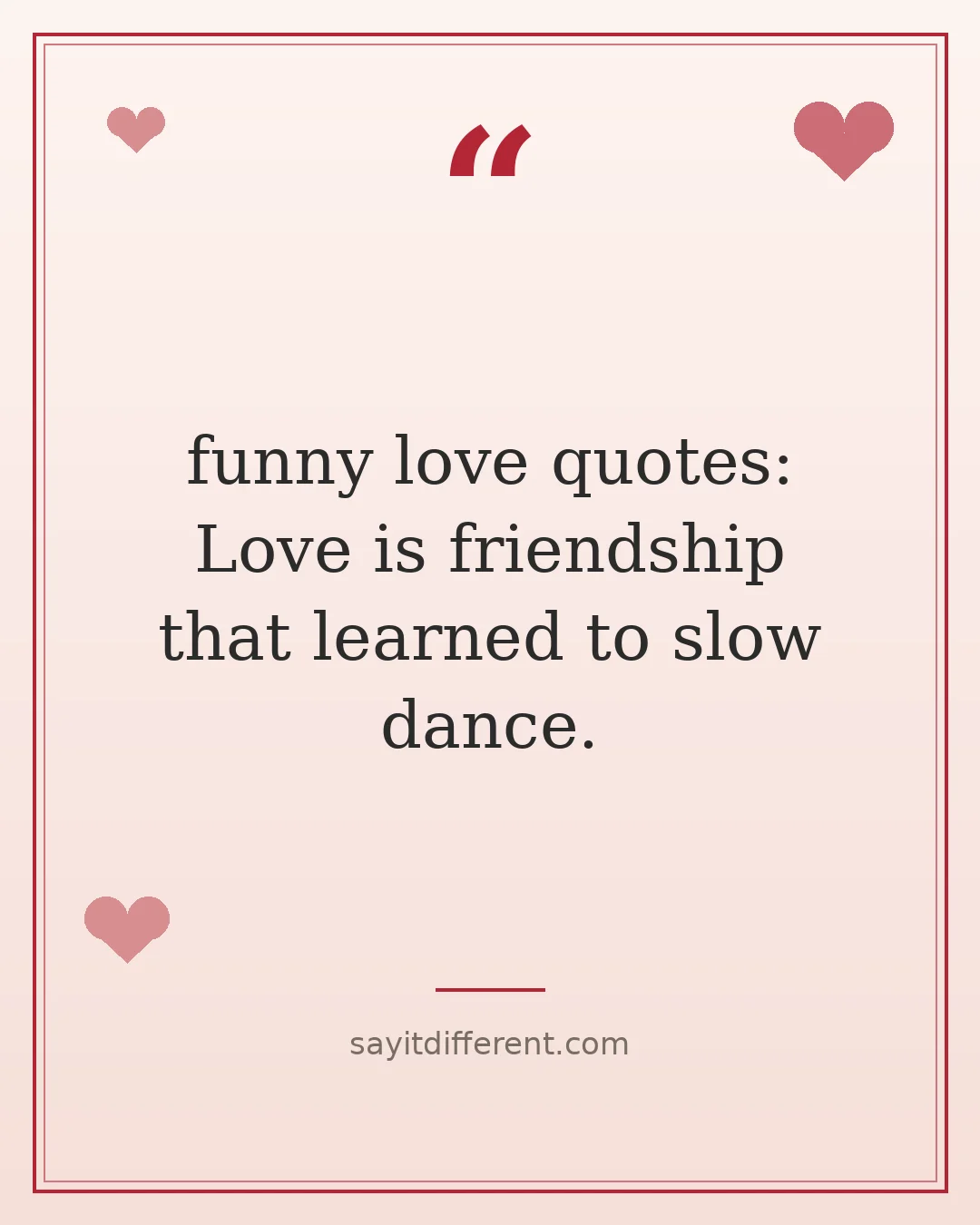 funny love quotes: Love is friendship that learned to slow dance.