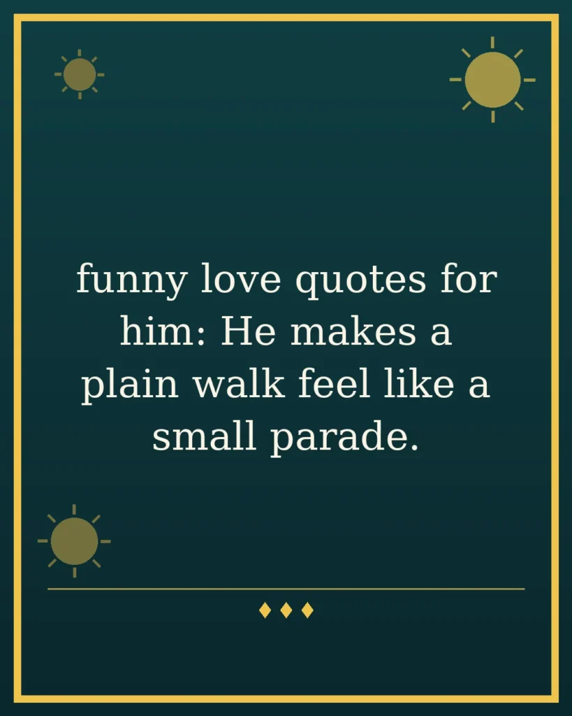 80 Funny Love Quotes for Him