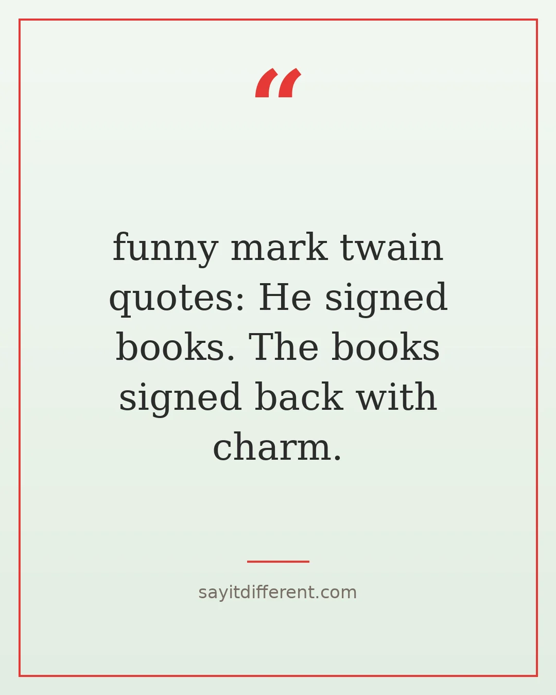 funny mark twain quotes: His mustache deserves its own fan club. Slightly smaller.