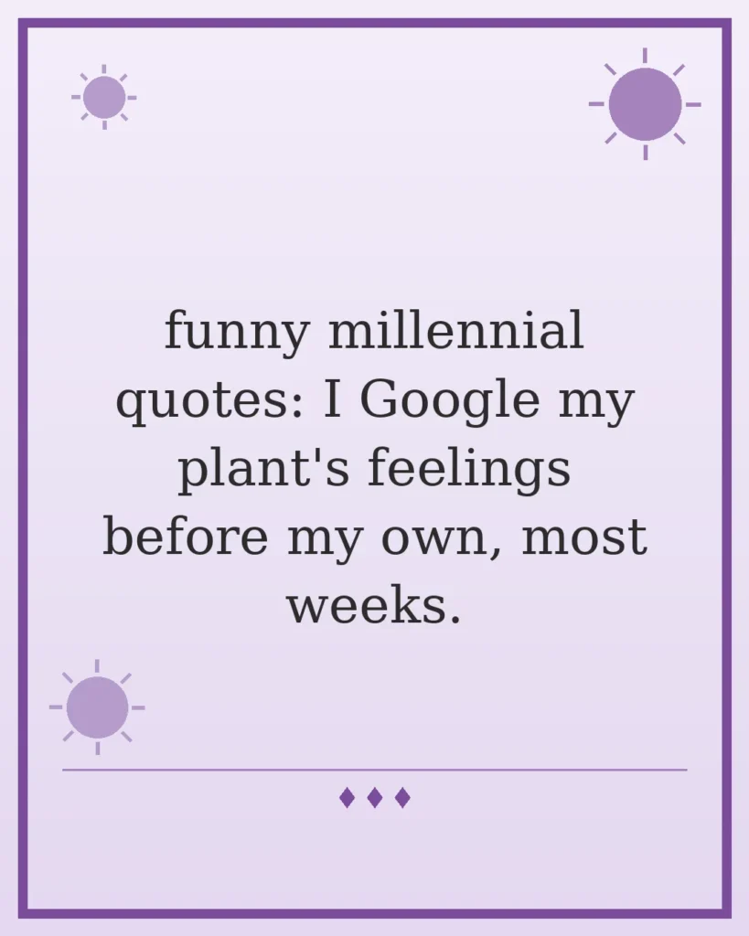 70 Funny Millennial Quotes