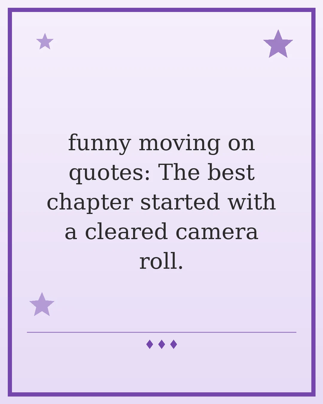 funny moving on quotes: The best chapter started with a cleared camera roll.