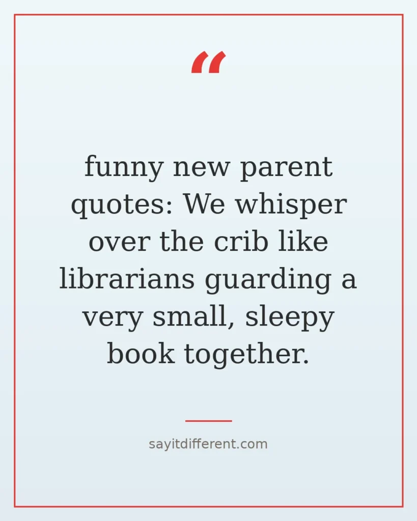 70 Funny New Parent Quotes