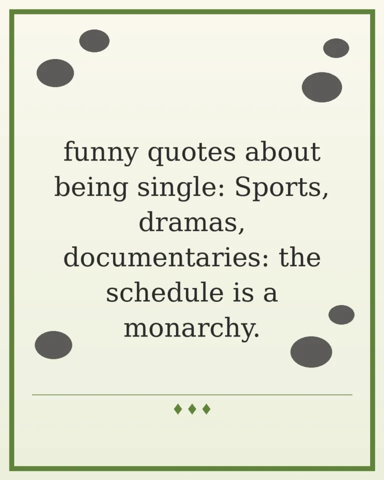 80 Funny Quotes About Being Single