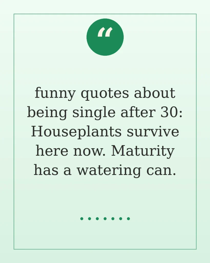 70 Funny Quotes About Being Single After 30