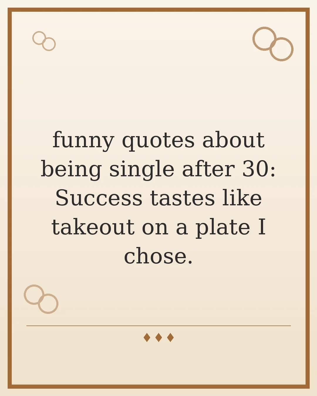 funny quotes about being single after 30: Success tastes like takeout on a plate I chose.