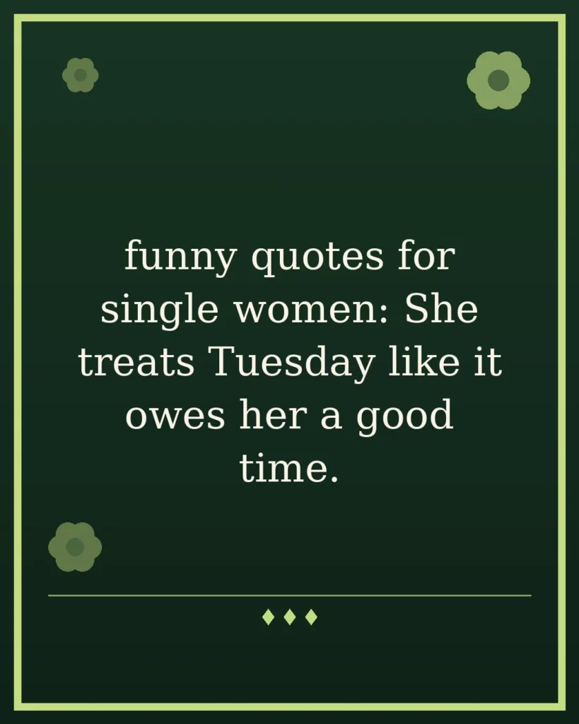 70 Funny Quotes for Single Women