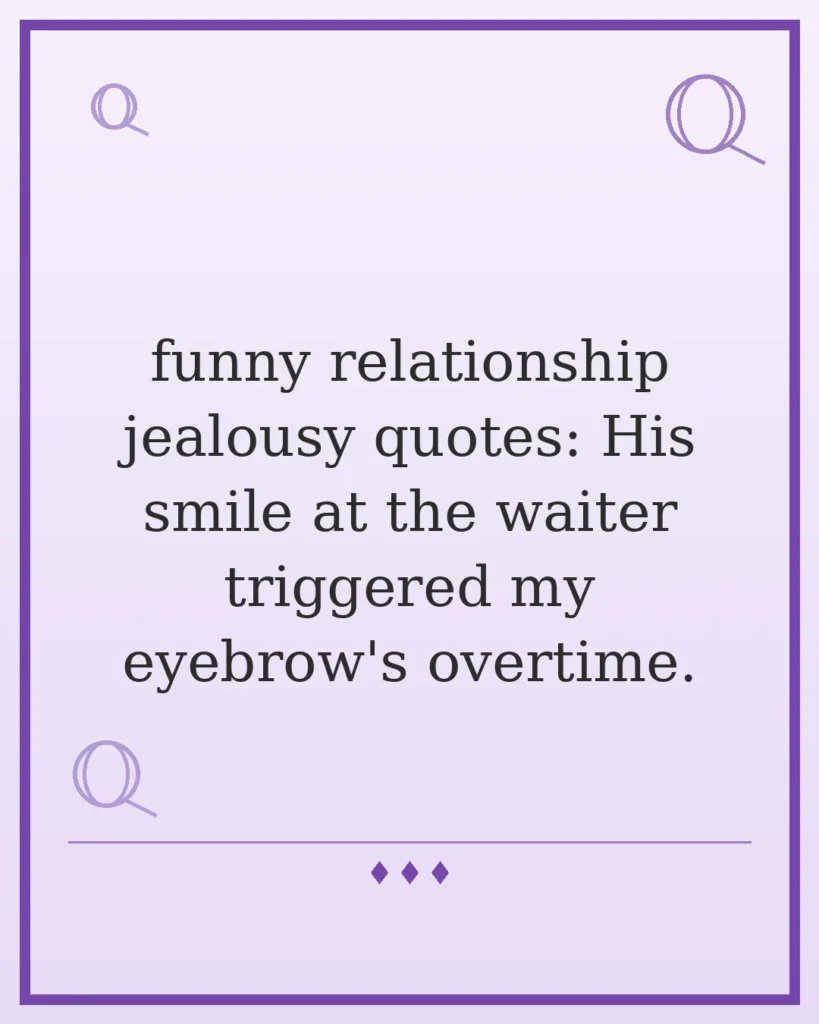 60 Funny Relationship Jealousy Quotes