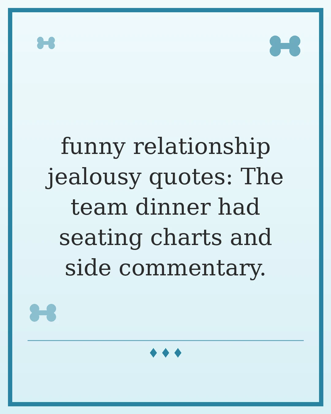 funny relationship jealousy quotes: He complimented his presentation; I complimented my own patience.