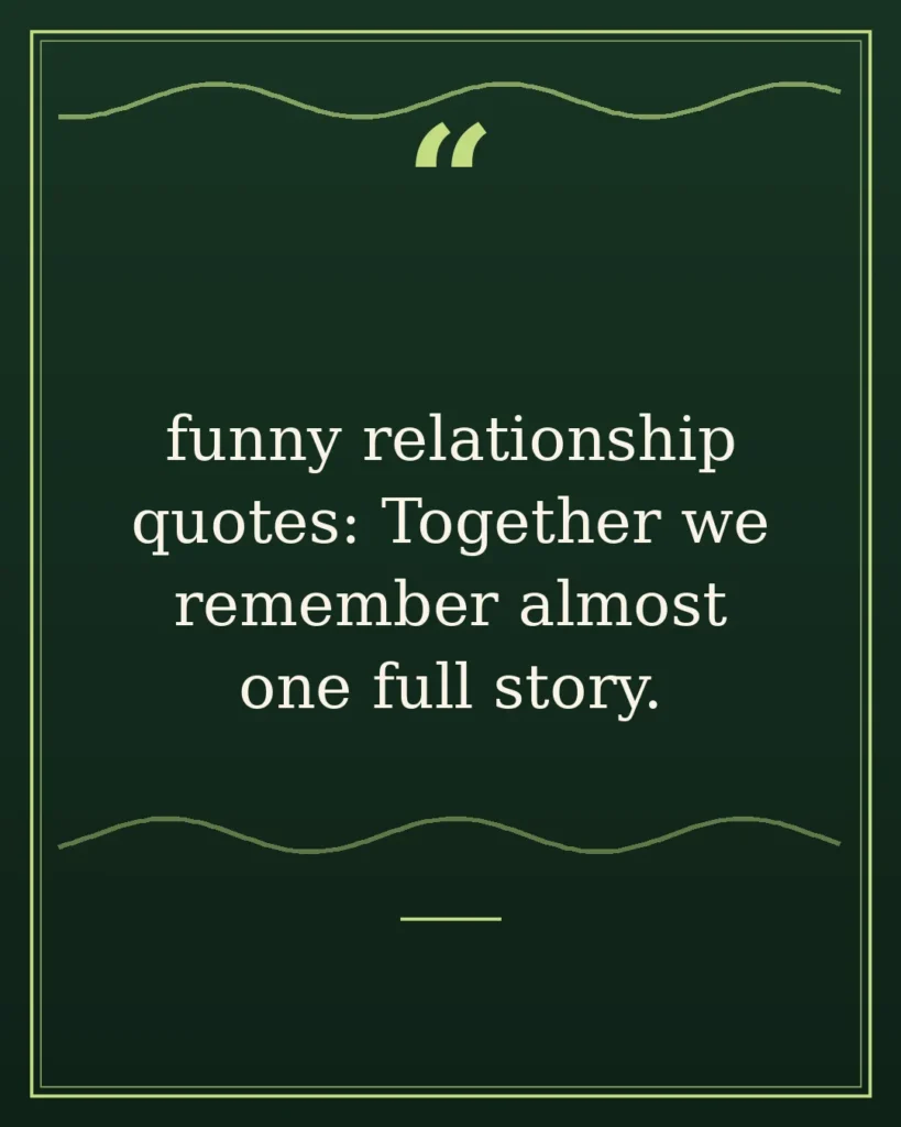 90 Funny Relationship Quotes