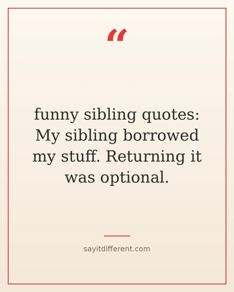 90 funny sibling quotes for every family