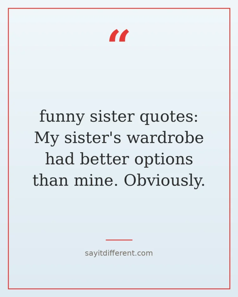 80 funny sister quotes for the best sisters