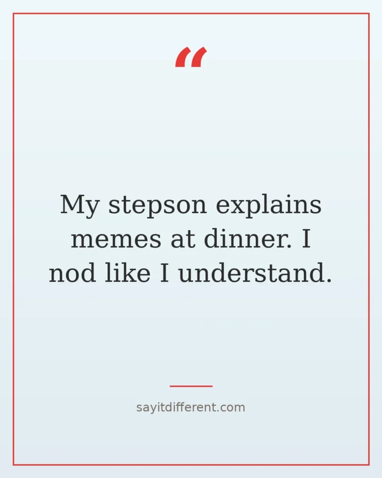 60 funny stepson quotes with bonus son energy
