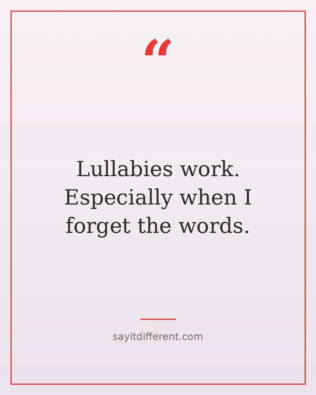 jokes for grandparents to tell: Lullabies work. Especially when I forget the words.