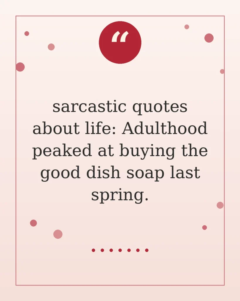 90 Sarcastic Quotes About Life
