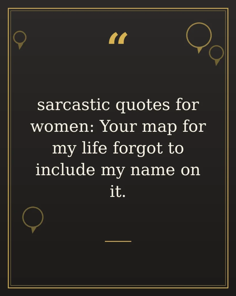 70 Sarcastic Quotes for Women