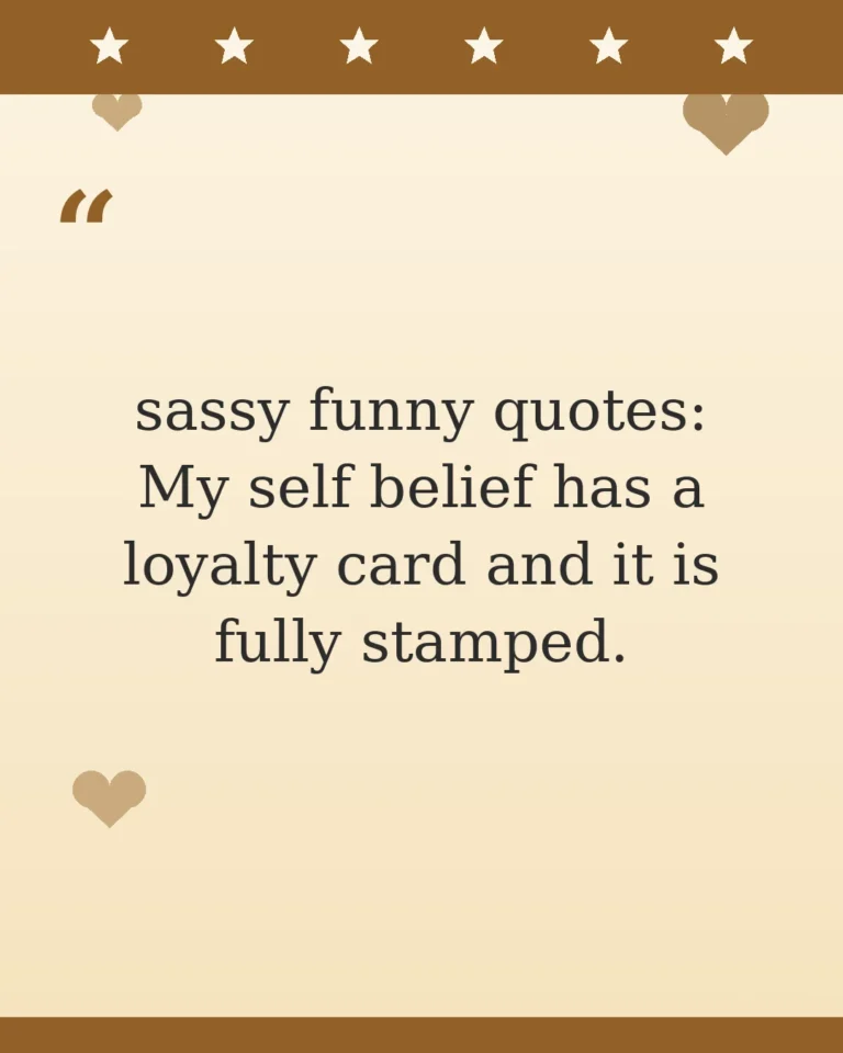 80 Sassy Funny Quotes