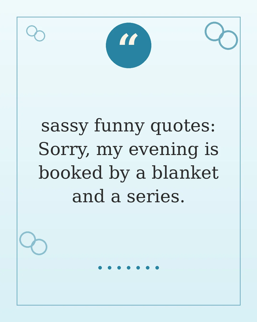 sassy funny quotes: Sorry, my evening is booked by a blanket and a series.