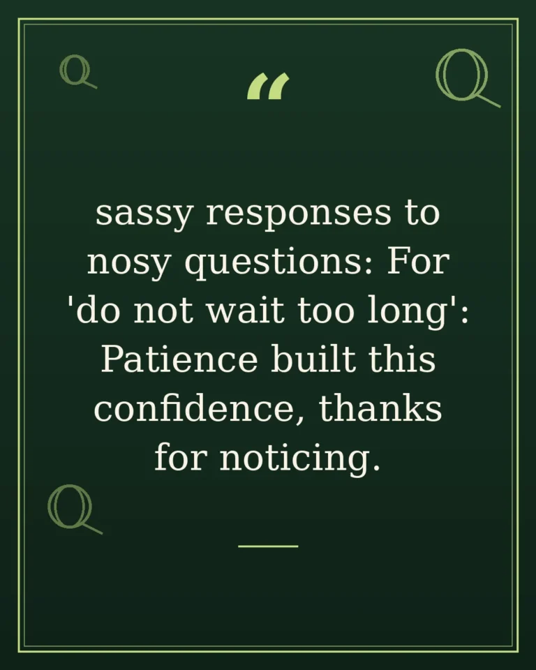 70 Sassy Responses to Nosy Questions